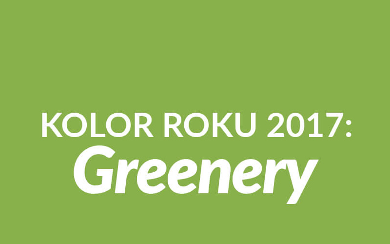 Kolor roku 2017 GREENERY